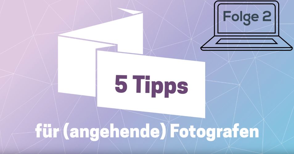 5 Tipps zur Fotografie