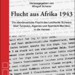 Flucht aus Afrika 1943 von Wingolf Scherer - Helios-Verlag