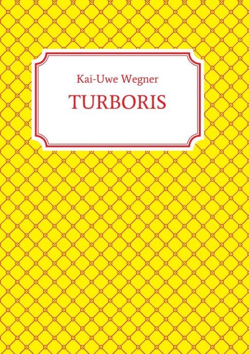 "TURBORIS" von Kai-Uwe Wegner