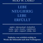 "Lebe neugierig - Lebe erfüllt" von Wolf Lasko