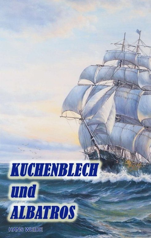 "Kuchenblech und Albatros" von Hans Weide