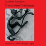 "Havarierte Illusionen" von Manfred Röschlau