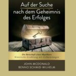 "Auf der Suche nach dem Geheimnis des Erfolges" von Benno Schmid-Wilhelm