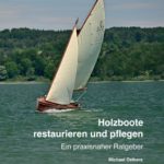 "Holzboote restaurieren und pflegen" von Michael Oelkers