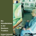 "Ein Künstlerleben in der Bauhaus-Tradition" von Marianne Schmidt