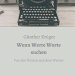 "Wenn Werte Worte suchen" von Günther Krüger