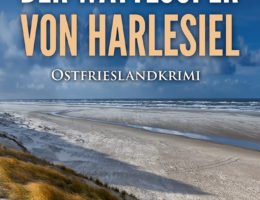 Der neue Ostfrieslandkrimi "Der Wattlooper von Harlesiel" von Ele Wolff (Klarant Verlag