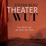 "Theaterwut" von Stefan Benz
