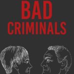 "Bad Criminals" von Thierry Bourquin