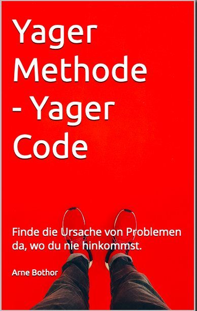 Yager Methode - Yager Code - Finde die Ursache von Problemen da