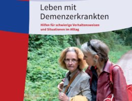 Broschüre der Deutschen Alzheimer Gesellschaft bietet Hilfen für das Zusammenleben mit Demenzerkrankten