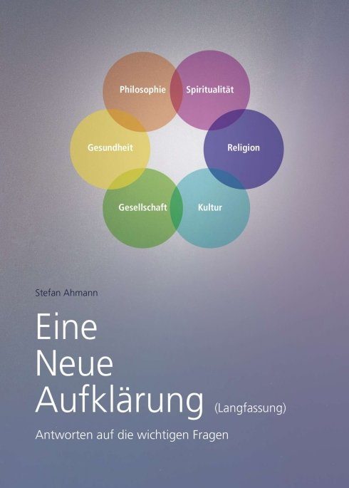 "Eine Neue Aufklärung (Langfassung)" von Stefan Ahmann