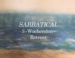 Sabbatical 3-Wochenenden-Retreat