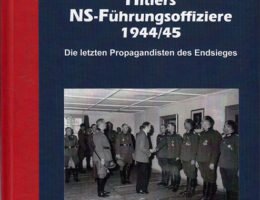 Hitlers NS-Führungsoffiziere 1944/45 von P. J. Lapp - Helios-Verlag