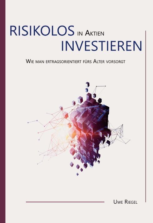 "Risikolos in Aktien investieren" von Uwe Riegel