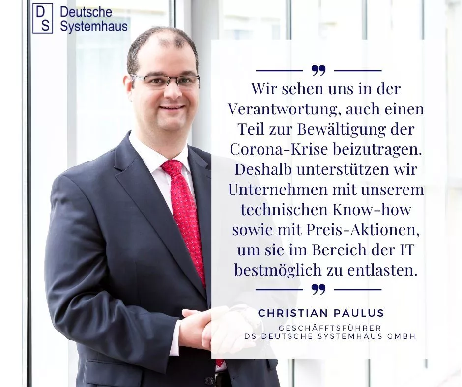 Die DS Deutsche Systemhaus GmbH unterstützt Unternehmen während der Corona-Krise.