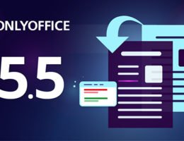 ONLYOFFICE Online Editors 5.5 integriert eine Vielzahl neuer Funktionen für mehr Produktivität bei der Bearbeitung von Dokumenten.