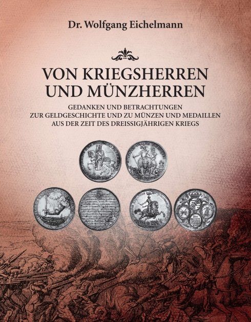 "Von Kriegsherren und Münzherren" von Dr. Wolfgang Eichelmann