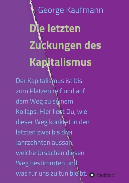 "Die letzten Zuckungen des Kapitalismus" von George Kaufmann