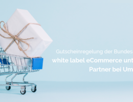 Gutscheinregelung der Bundesregierung: white label eCommerce unterstützt Partner bei Umsetzung