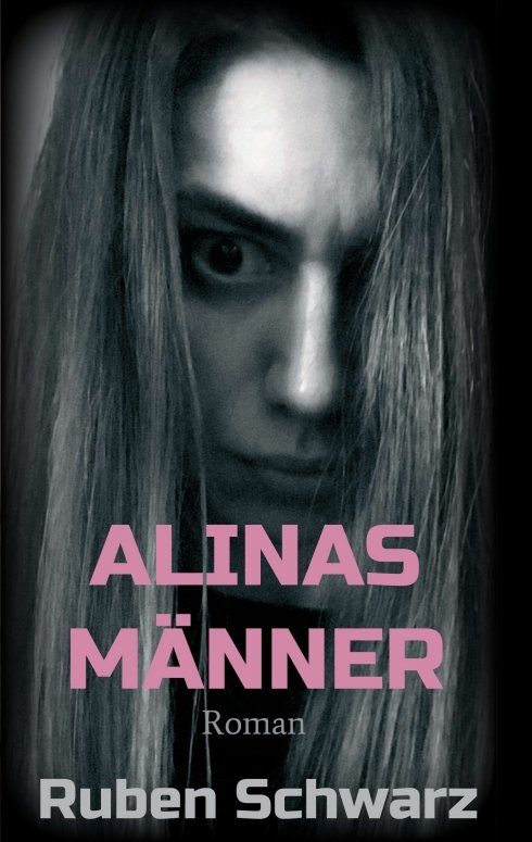 "ALINAS MÄNNER" von Ruben Schwarz
