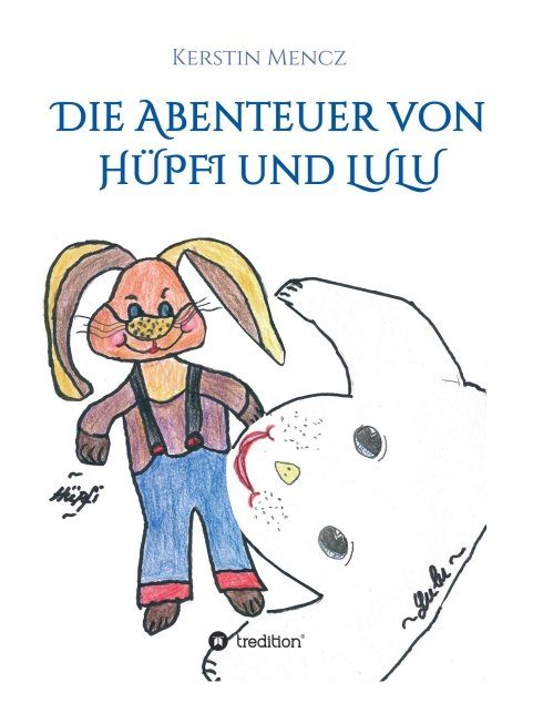 "Die Abenteuer von Hüpfi & Lulu" von Kerstin Mencz
