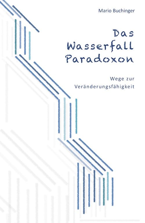 Fachbuch "Das Wasserfall-Paradoxon" - Wege zur Veränderungsfähigkeit