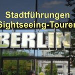 Berlin Stadtführungen Sightseeing-Touren