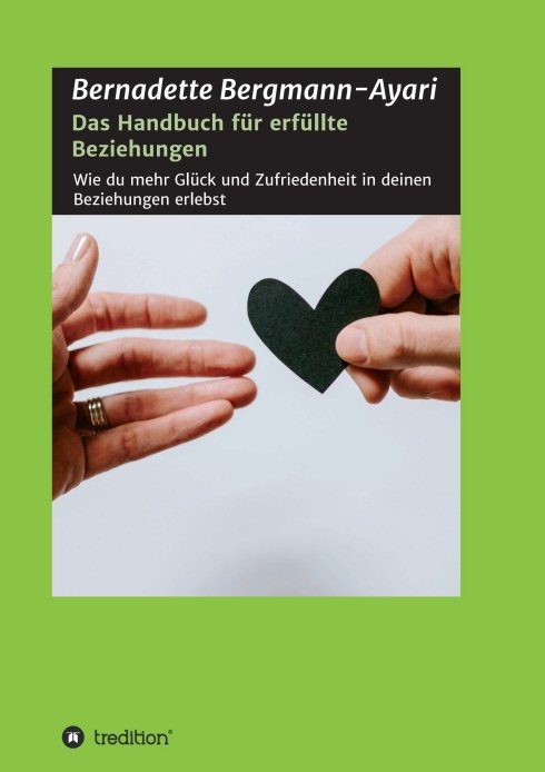 "Das Handbuch für erfüllte Beziehungen" von Bernadette Bergmann-Ayari