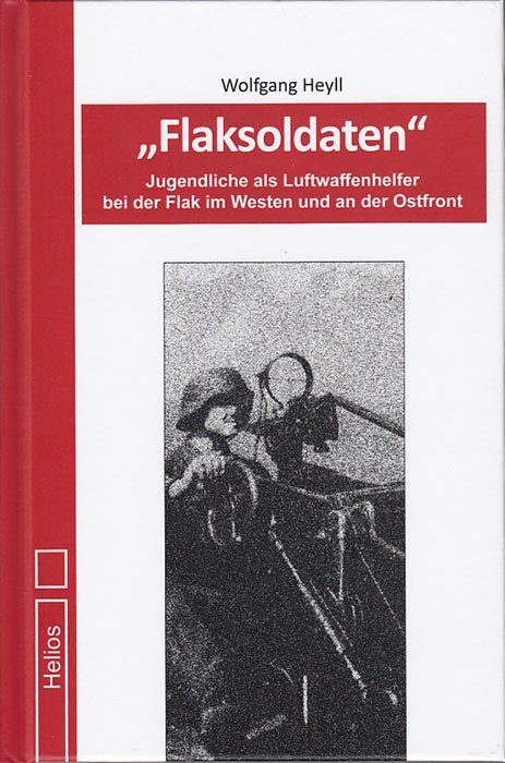 Flaksoldaten von W. Heyll - Helios-Verlag