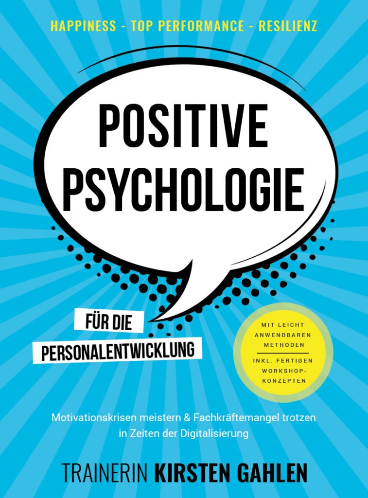 Positive Psychologie für die Personalentwicklung von Trainerin Kirsten Gahlen