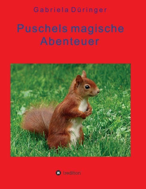 "Puschels magische Abenteuer" von Gabriela Düringer