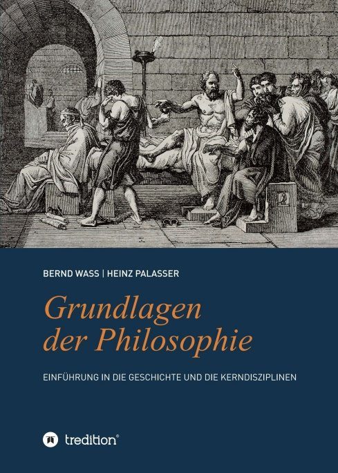 "Grundlagen der Philosophie" von Bernd Waß und Heinz Palasser
