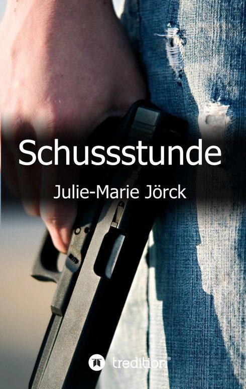 "Schussstunde" von Julie-Marie Jörck