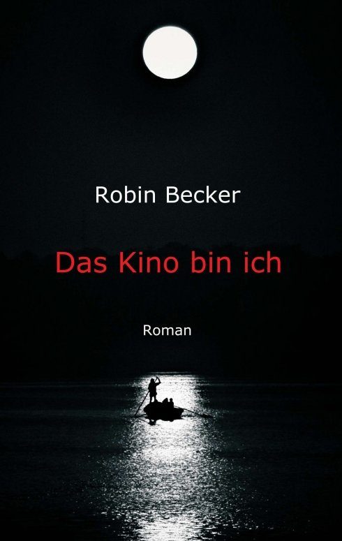 "Das Kino bin ich" von Robin Becker