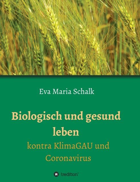 "Biologisch und gesund leben" von Eva Maria Schalk