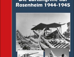 Die Luftangriffe auf Rosenheim 1944-1945 - Peter Negwer - Helios-Verlag
