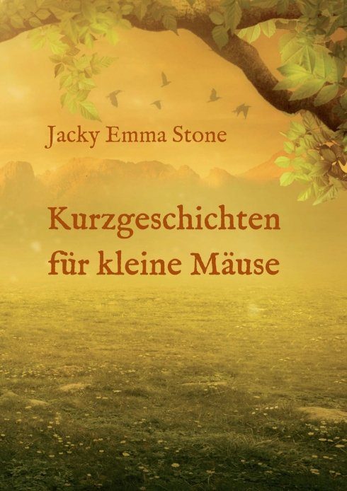"Kurzgeschichten für kleine Mäuse" von Jacky Emma Stone