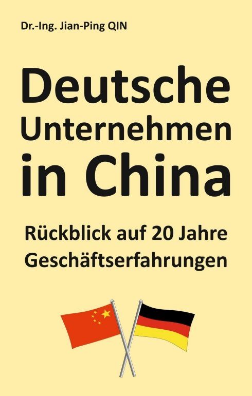 "Deutsche Unternehmen in China - Rückblick auf 20 Jahre Geschäftserfahrungen" von