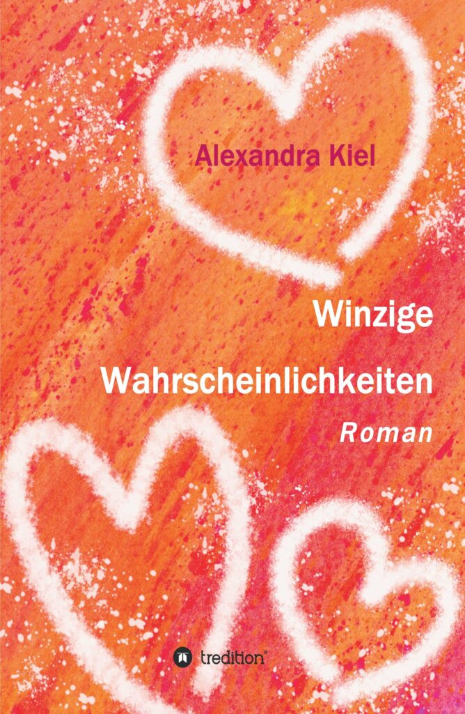"Winzige Wahrscheinlichkeiten" von Alexandra Kiel