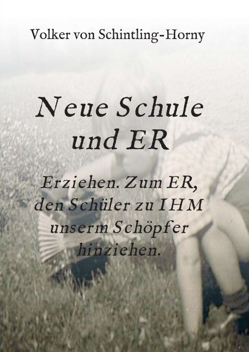 "Neue Schule und ER" von Volker von Schintling-Horny