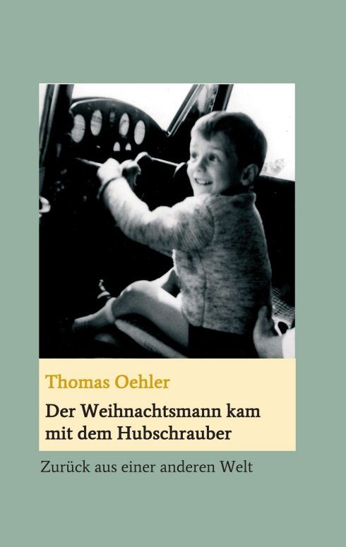 "Der Weihnachtsmann kam mit dem Hubschrauber" von Thomas Oehler