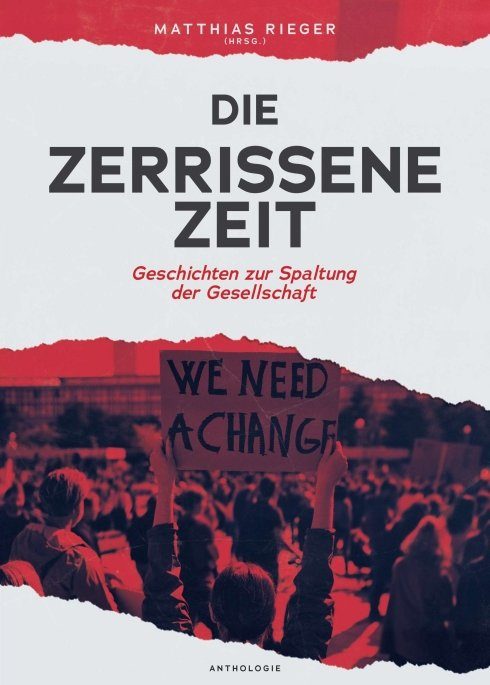 "Die zerrissene Zeit" von Matthias Rieger (Hrsg.) und seinen Co-Autoren