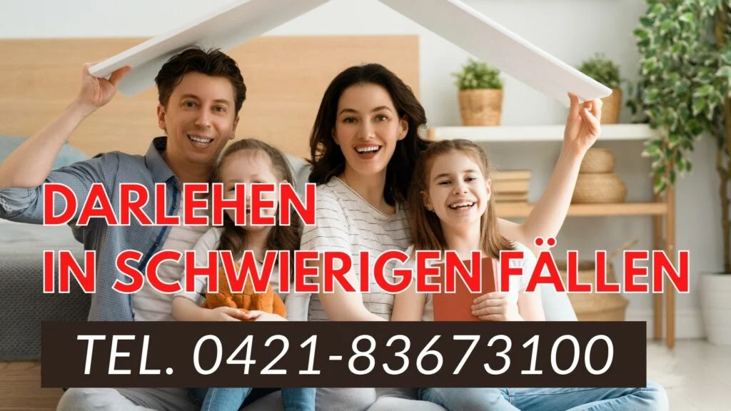 Darlehen in schwierigen Fällen - Tel. 0421-83673100 (Anfragen aus ganz Deutschland)
