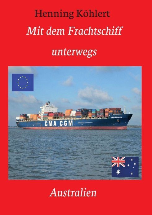 "Mit dem Frachtschiff unterwegs: Australien" von Henning Köhlert