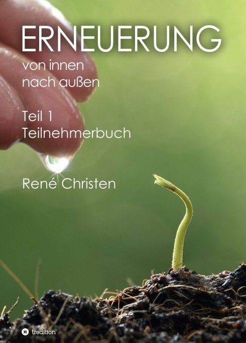 "Erneuerung von innen und außen" von René Christen