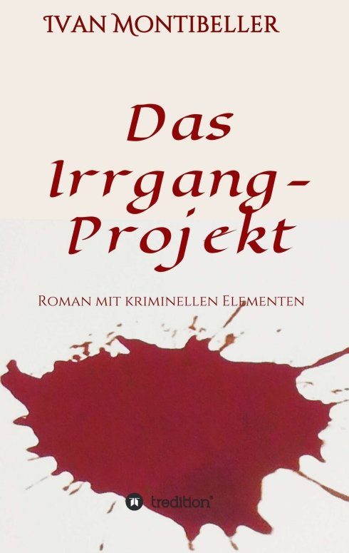 "Das Irrgang-Projekt" von Ivan Montibeller