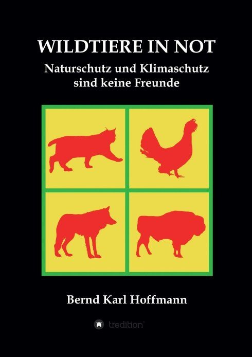 "WILDTIERE IN NOT" von Bernd Karl Hoffmann