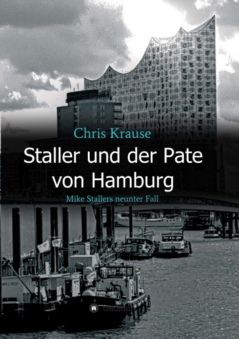 "Staller und der Pate von Hamburg" von Chris Krause