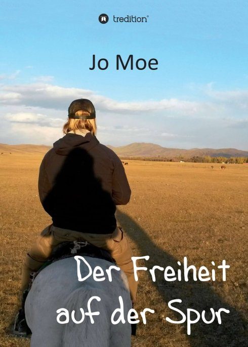 "Der Freiheit auf der Spur" von Jo Moe